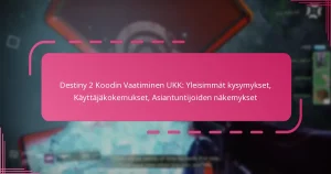 Destiny 2 Koodin Vaatiminen UKK: Yleisimmät kysymykset, Käyttäjäkokemukset, Asiantuntijoiden näkemykset