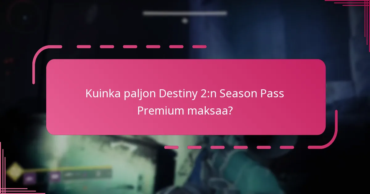 Kuinka lunastan palkintoni Destiny 2:n Season Pass Premiumista?