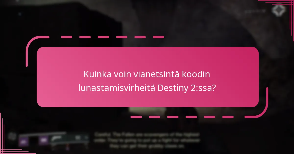 Kuinka voin vianetsintä koodin lunastamisvirheitä Destiny 2:ssa?
