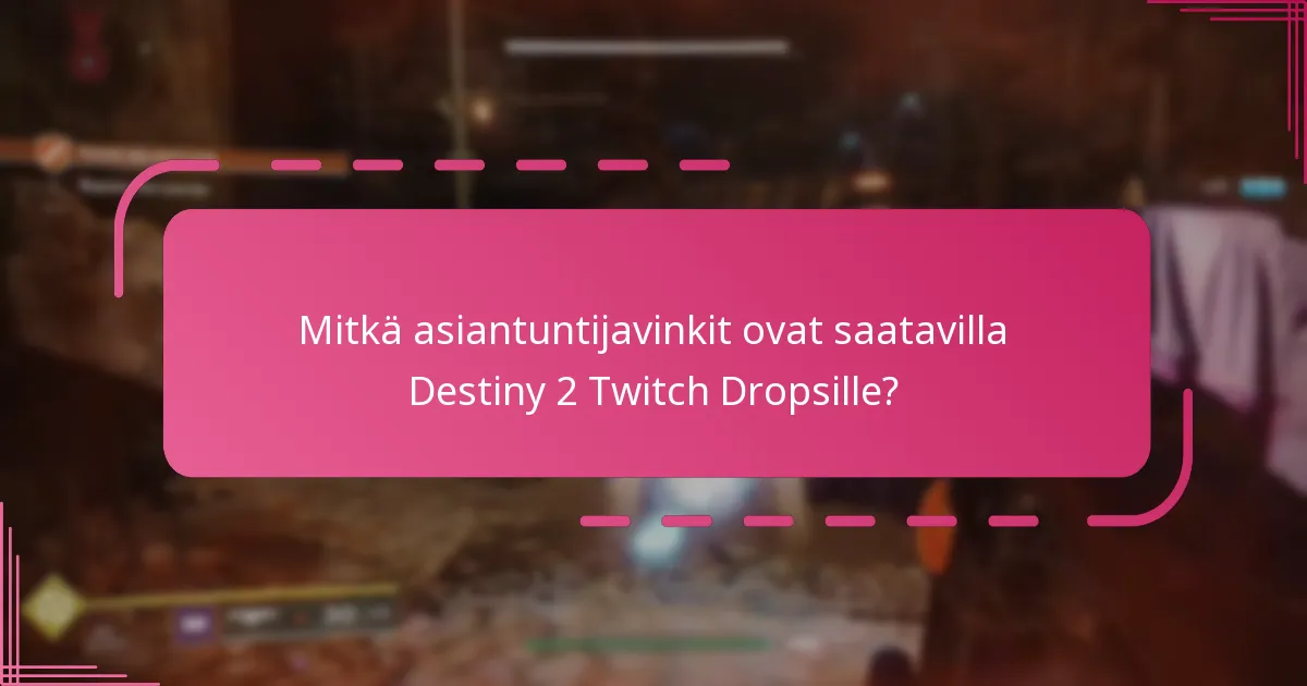 Mitkä ovat käyttäjäkokemukset Destiny 2 Twitch Dropsista?