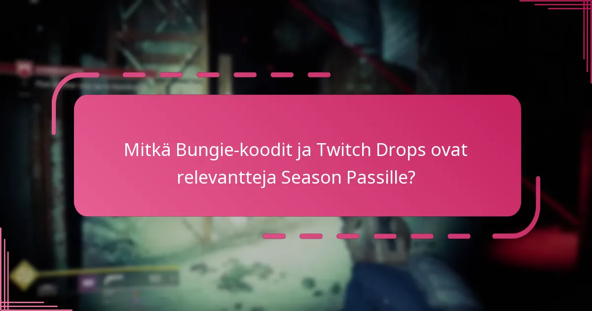 Mitkä yhteisön näkemykset voivat parantaa Destiny 2:n Season Pass -kokemustani?