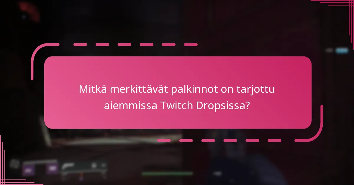 Kuinka pelaajat voivat lunastaa Twitch Drop -palkintonsa?