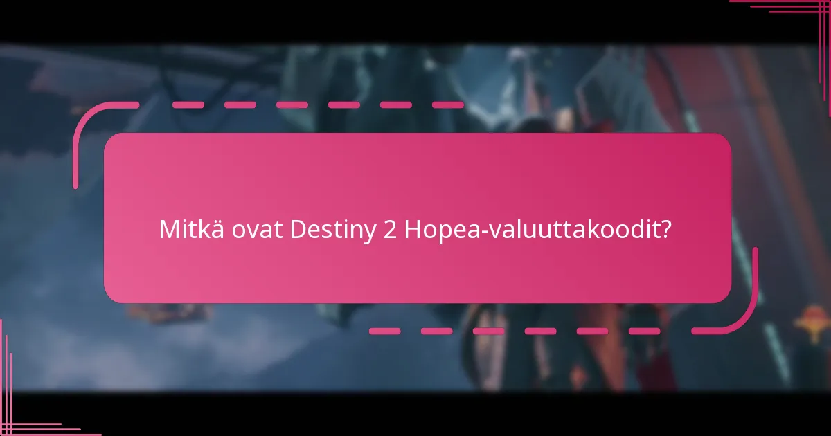 Mitkä ovat Hopean valuuttarajat Destiny 2:ssa?