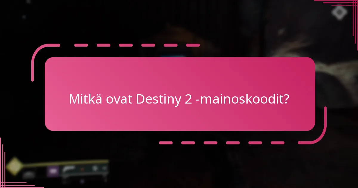 Mitkä ovat parhaat käytännöt Bungie-koodien lunastamisessa?