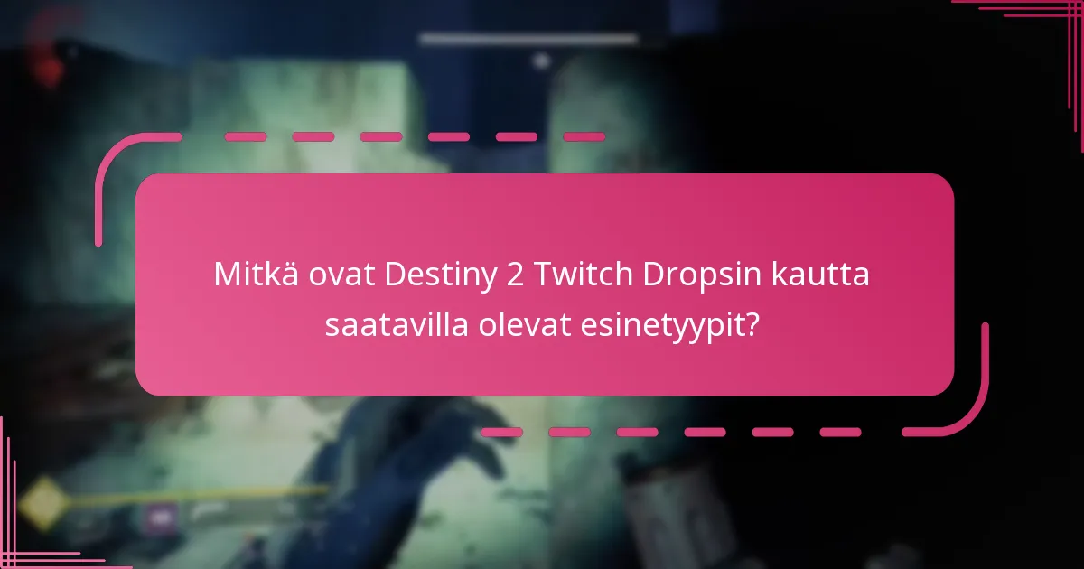 Kuinka pelaajat voivat lunastaa Destiny 2 Twitch Drop -palkintoja?