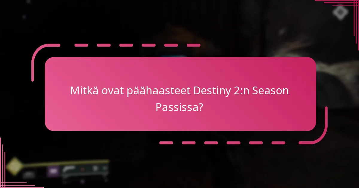 Kuinka pelaajat voivat tehokkaasti suorittaa Season Pass -haasteita?