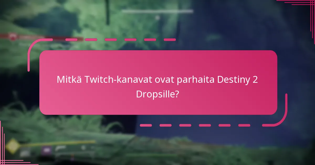Mitkä vaiheet tarvitaan Twitch Dropsin lunastamiseen?